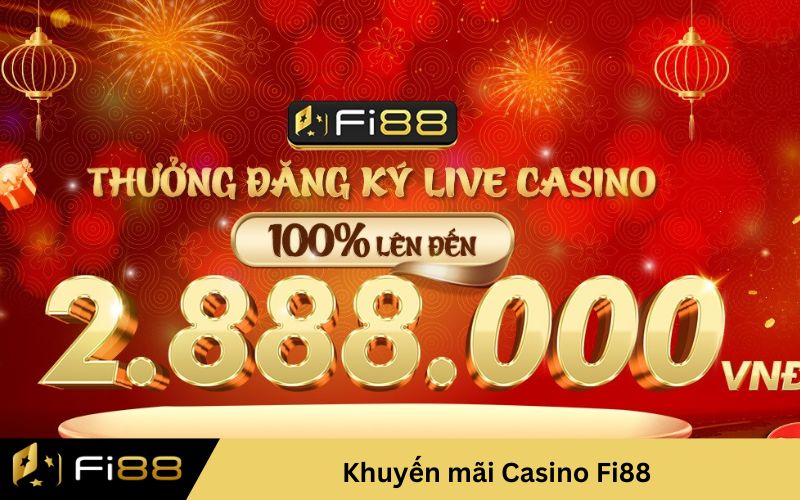 Khuyến mãi Casino Fi88